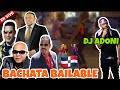 🇩🇴 Bachata Bailable Mix 💃🕺Bachata Rapida y pa Bebe romo Mezclada por DJ ADONI Bachata clasica vol 6