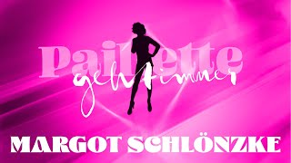 Paillette geht immer (Gast: Margot Schlönzke)