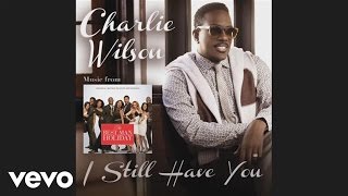 Watch Charlie Wilson I Still Have You video