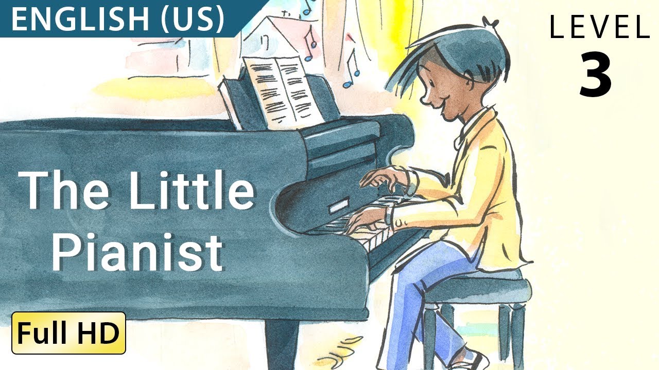 The Little Pianist: Learn English (US) with subtitles - Story for ...