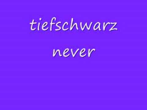 tiefschwarz never