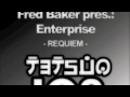 Fred Baker Pres.Enterprise - Requiem (Talla 2XLC Remix)