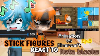 Stick Figures React To Avm Ep.5 Note Blocks ɢᴄʀᴠ 𖨆 Ava Alan Becker Avm 𖨆