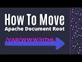 How to Change /var/www/html Document Root in Apache