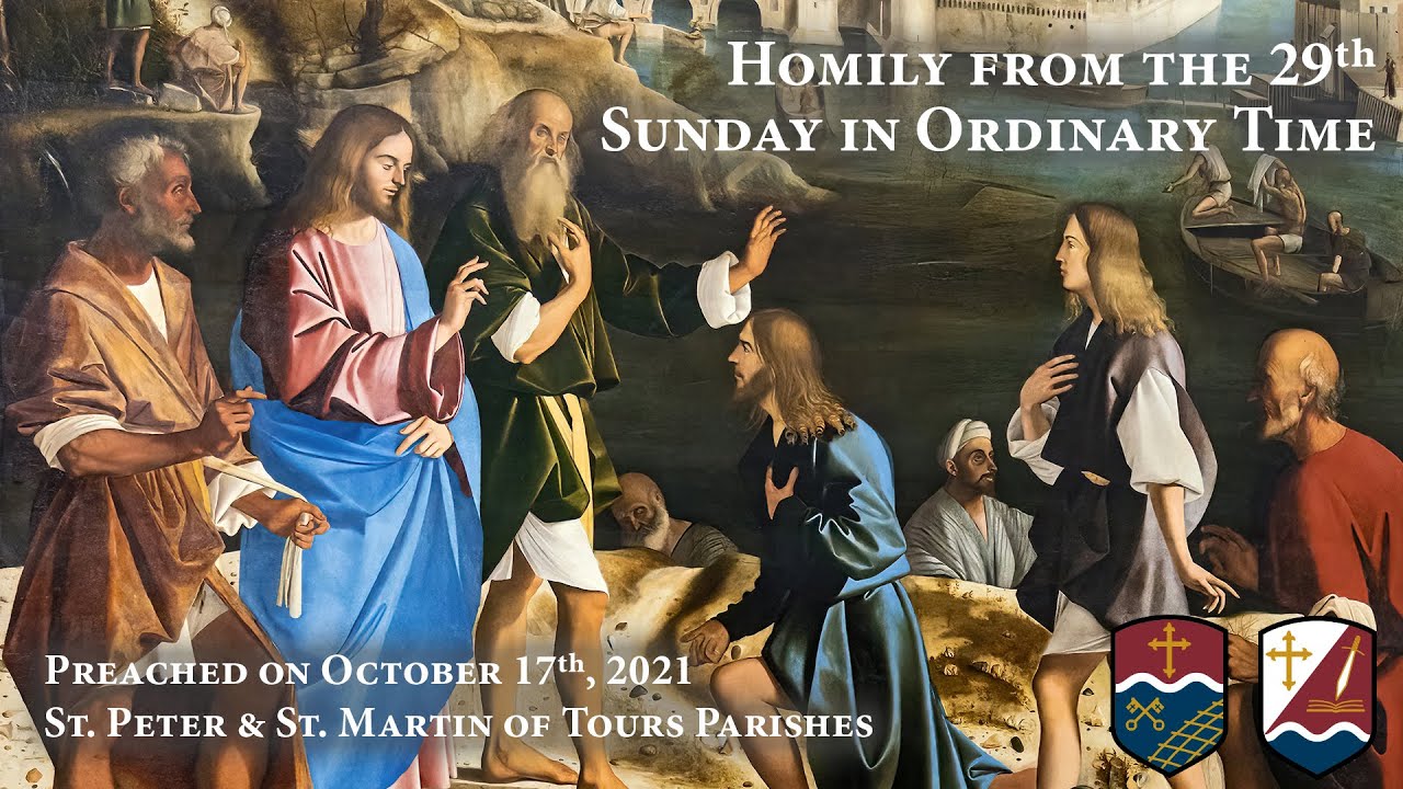 Homily from the 29th Sunday in Ordinary Time - October 17th, 2021