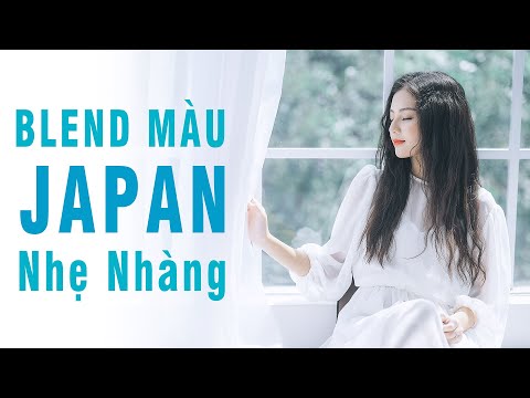Cách Blend Màu JAPAN Nhẹ Nhàng ảnh chân dung đẹp