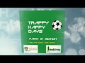 Faith In Motion - Trappy Happy Days - IRELANDS EURO 2012 Song !