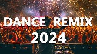 Dance Party Songs 2024 - Mashups & Remixes Of Popular Songs - Dj Remix Club Music Dance Mix 2024