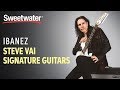Ibanez Steve Vai Signature Guitars Overview
