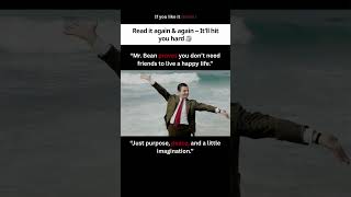 Mr. Bean Proved It