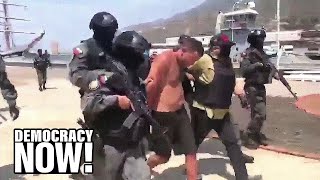 U.S. Mercenaries Captured in Venezuela After Failed Coup Attempt Compared to a “Bad Rambo Movie”