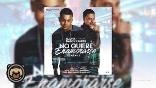 Video No Quiere Enamorarse (Remix) Ozuna