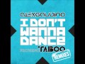 Alex Gaudino feat. Taboo - I Don't Wanna Dance (Dannic Instrumental Remix)
