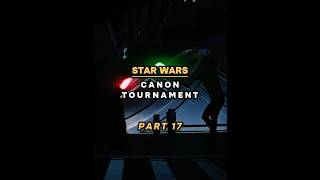 Star Wars Canon Tournament - Part 17