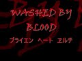 Washed by Blood Brian "Head" Welch 血で洗った lyrics