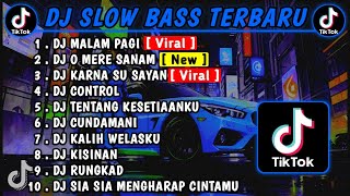 DJ SLOW BASS TERBARU 2023 || DJ VIRAL TIKTOK FULL BASS 🎵 DJ MALAM PAGI | FULL ALBUM