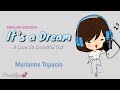 ENGLISH LYRIC IT'S A DREAM 是梦吧-HU YI TIAN 胡一天 (A LOVE SO BEAUTIFUL OST) by Marianne Topacio