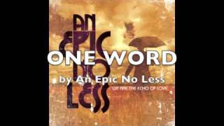 Watch An Epic No Less One Word video