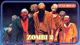 Zombi 2 English Full Movie Horror
