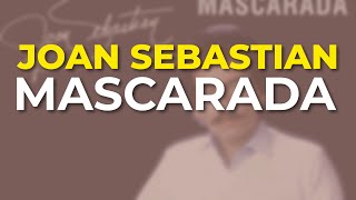 Watch Joan Sebastian Mascarada video