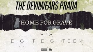 Watch Devil Wears Prada Home For Grave video