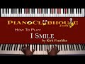 ♫ FULL TUTORIAL: "I SMILE" (Kirk Franklin / Hello Fear album 2011) - gospel piano tutorial ♫