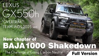 Lexus Gx550H Overtrail Team Jaos 2025 Ver. Full Version Shakedown Movie