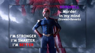 Im Stronger, Im Smarter, Im Better X Murder In My Mind Slowed Reverb