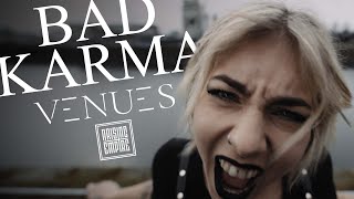 Venues - Bad Karma (Official Video)