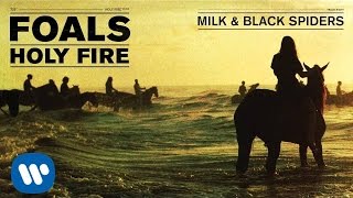 Watch Foals Milk  Black Spiders video