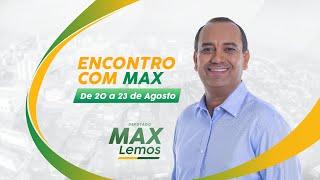 Encontro com Max - De 20 a 23 de agosto