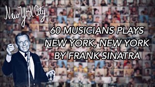 New York, New York By Frank Sinatra - 60 Musicians Plays - Trumpet Band