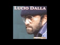 LUCIO DALLA..Ti voglio bene assai.. LUCIO DALLA..Ti voglio bene assai..