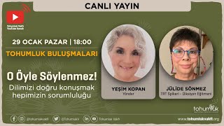Jülide Sönmez | Tohumluk Buluşmaları | O Öyle Söylenmez!