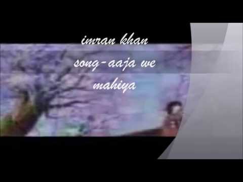 Imran Khan- Aaja we mahiya song from unforgettable album