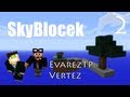 Minecraft: SkyBlocek #2 - Zadania - Vertez & EvarezTP