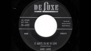 Watch Annie Laurie It Hurts To Be In Love video