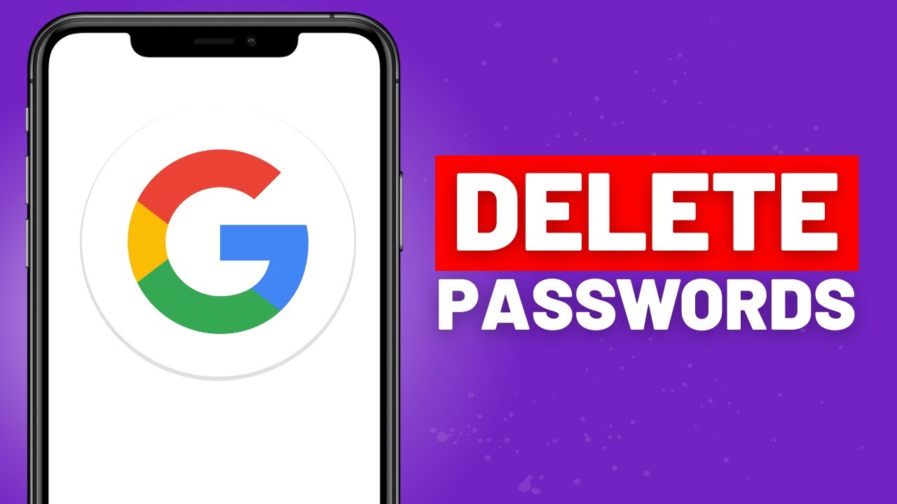How to Delete Saved Passwords from Google Account – Full How to Delete Saved Passwords from Google Account – Full
