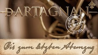 Dartagnan - Bis Zum Letzten Atemzug