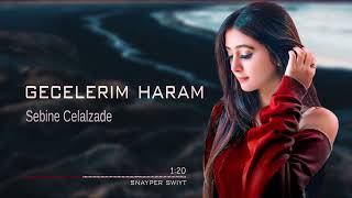 Sebine Celalzade - Gecelerim Haram ( Remix ) Tiktok Remix