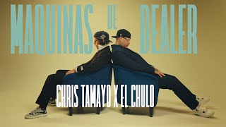 El Chulo X Chris Tamayo - Maquinas De Dealer