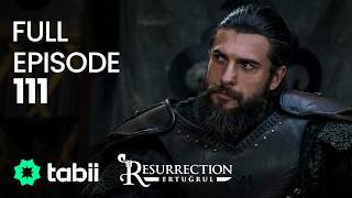 Resurrection Ertuğrul Full Episode 111