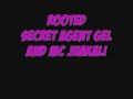 secret agent gel and mc juakali at rooted