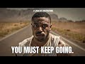 I KNOW YOU’RE TIRED BUT YOU MUST KEEP GOING - Powerful Motivational Speech 2023 (for the gym)