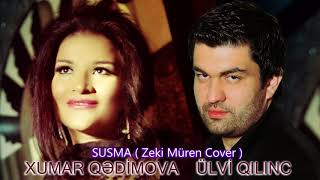 Xumar Qedimova & Ulvi Qilinc - Susma ( Zeki Muren cover)