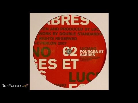 Luciano - Fourges Et Sabres [Perlon ‎– PERL 62]