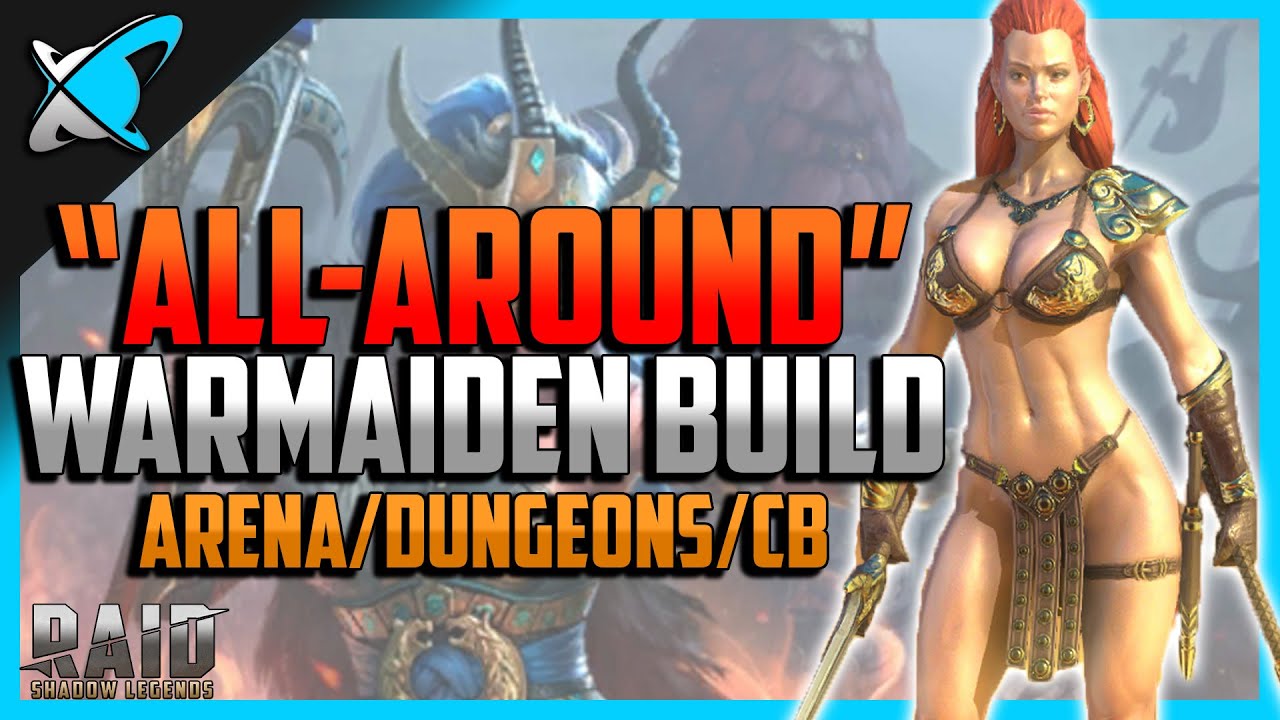 "ALL-AROUND" Warmaiden Build Arena, Dungeons & CB 2019 RAID: ...