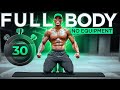 30 MINUTE FULL BODY WORKOUT(NO EQUIPMENT)