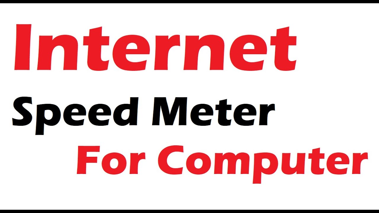 internet speed meter for pc | gsmduniya internet speed meter for pc | gsmduniya