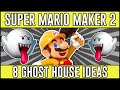Gripping Ghost House Ideas! - Super Mario Maker 2 Ghost House Ideas